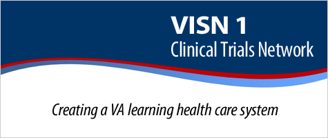 VISN 1 Clinical Trials Network - Creating a VA learning health care system